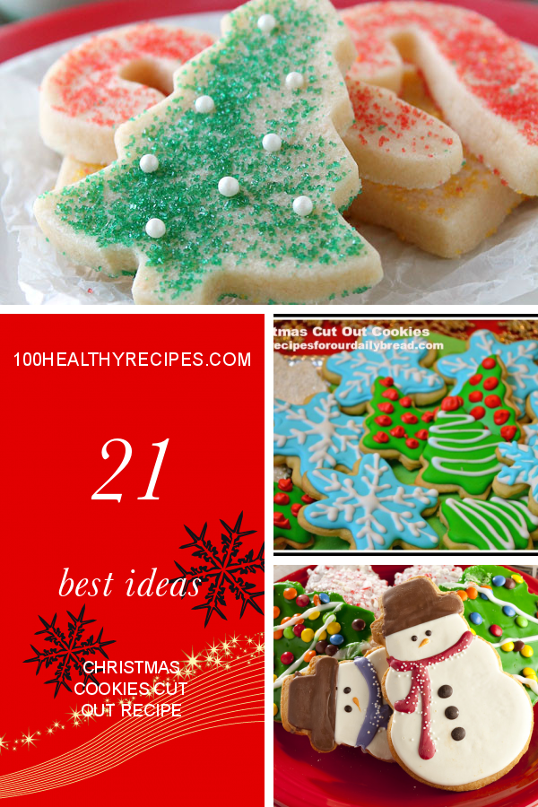 21 Best Ideas Christmas Cookies Cut Out Recipe – Best Diet and Healthy